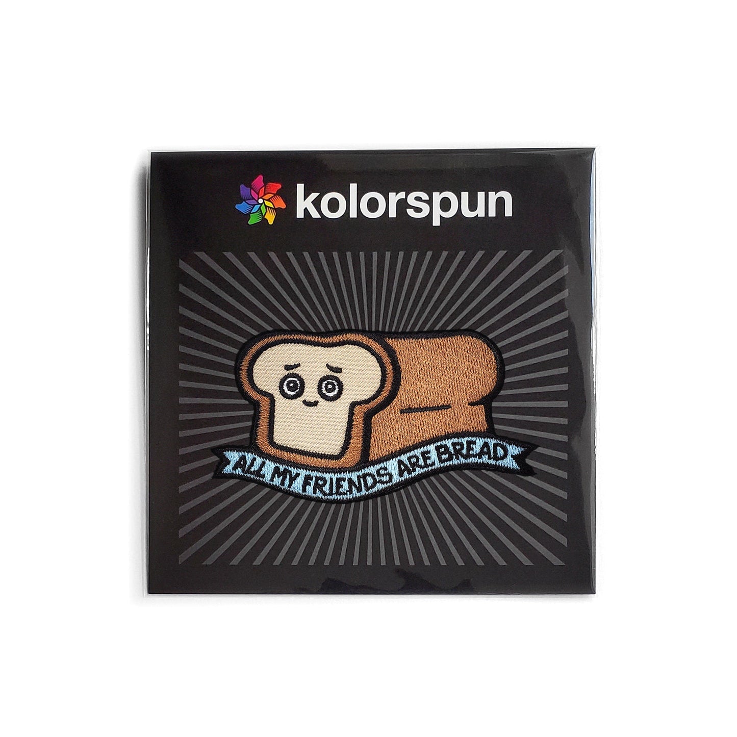 All My Friends Are Bread Patch